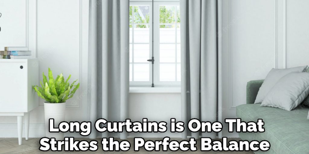 Long Curtains is One That Strikes the Perfect Balance 