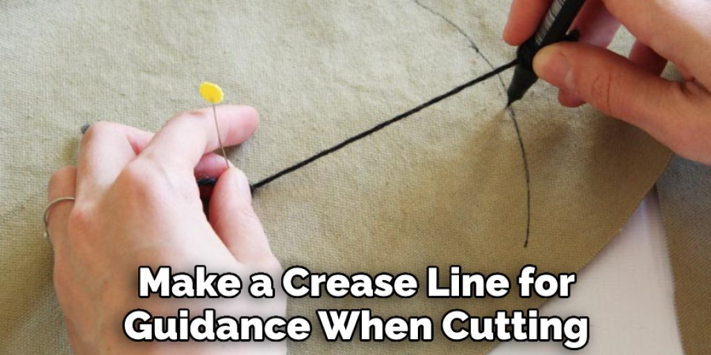 Make a Crease Line for Guidance When Cutting