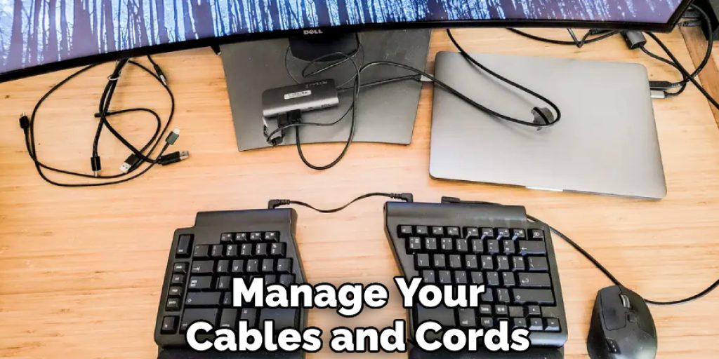 Manage Your Cables and Cords