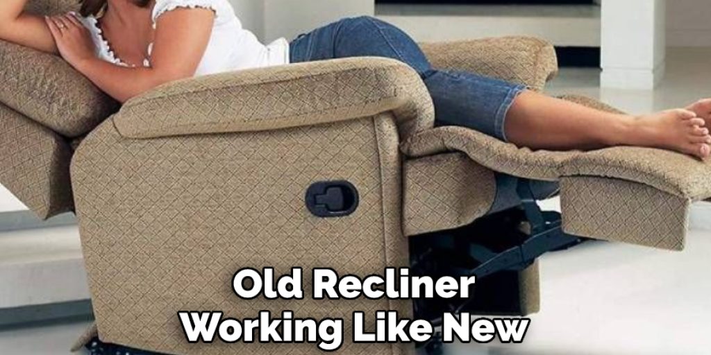 Old Recliner Working Like New
