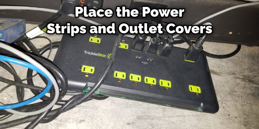 Place the Power Strips and Outlet Covers