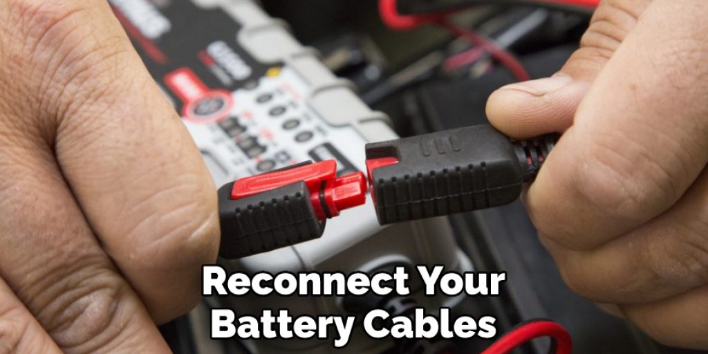 Reconnect Your Battery Cables