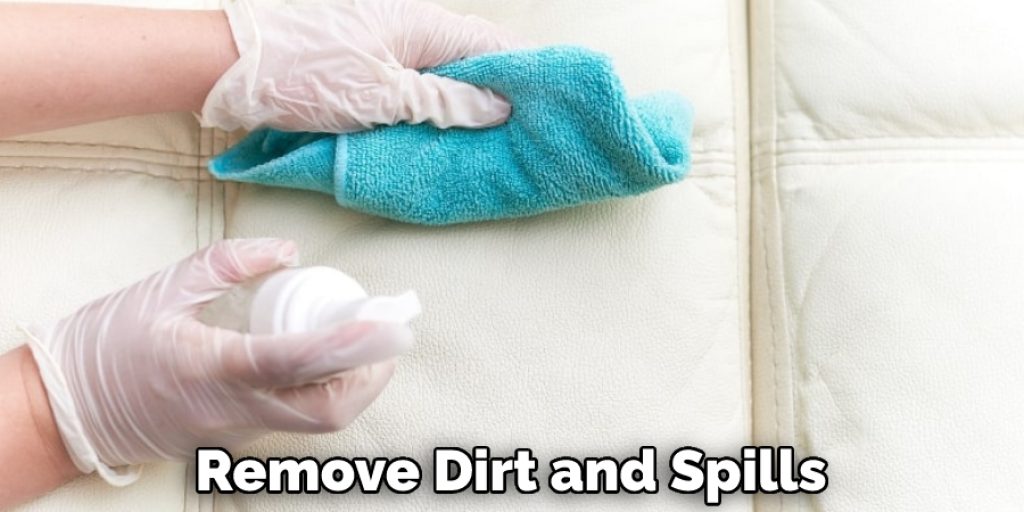 Remove Dirt and Spills