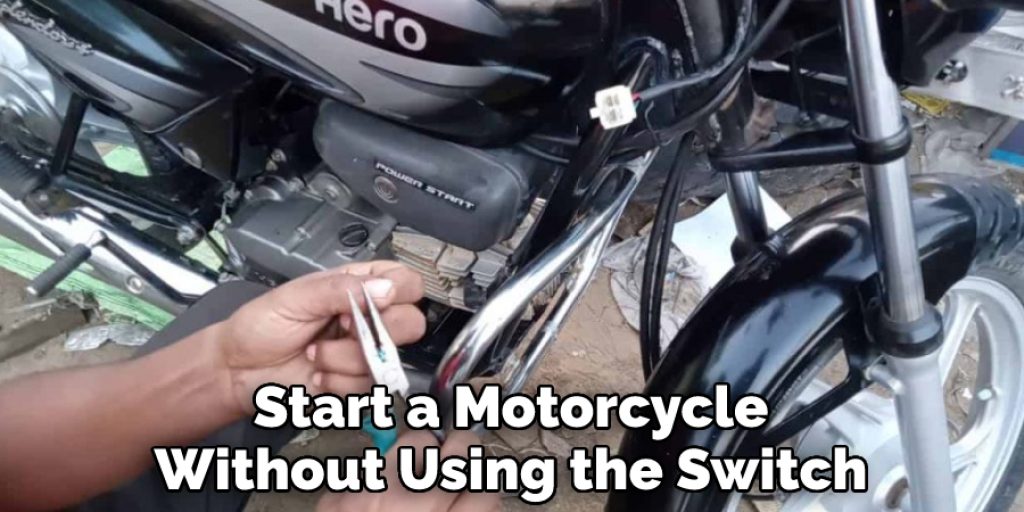 Start a Motorcycle Without Using the Switch