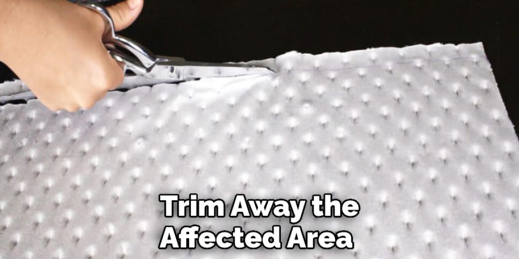 Trim Away the Affected Area 