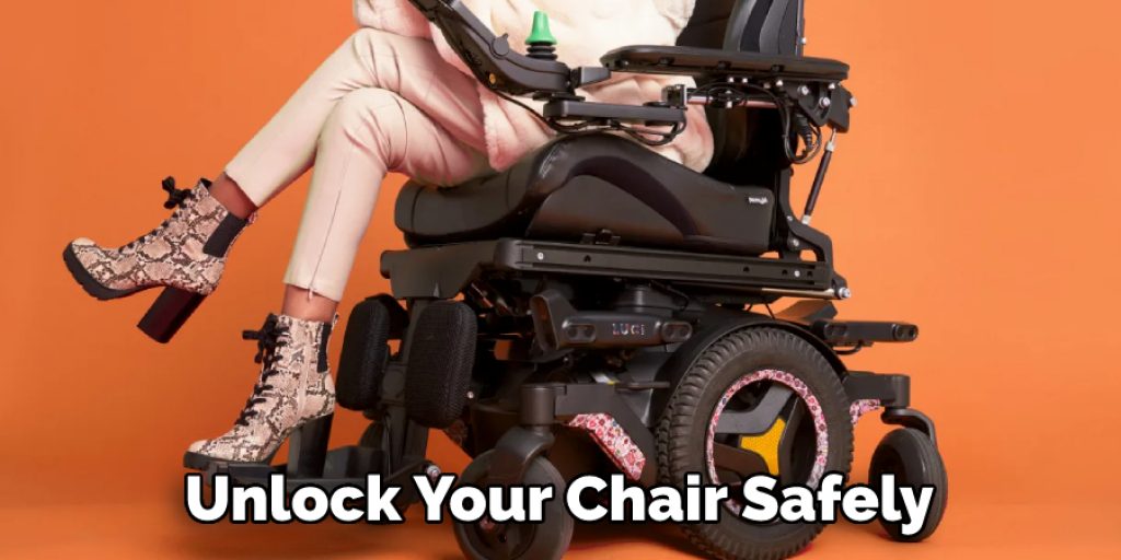 Unlock Your Chair Safely