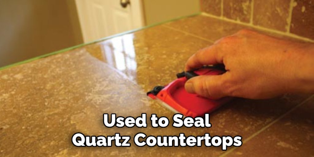 Used to Seal Quartz Countertops