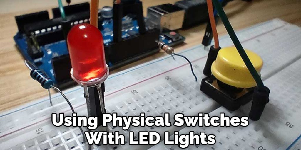 Using Physical Switches With LED Lights