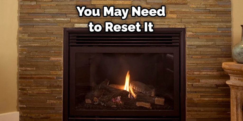 You May Need to Reset It