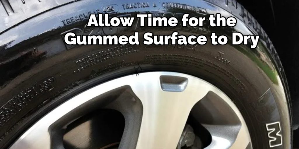 Allow Time for the  Gummed Surface to Dry