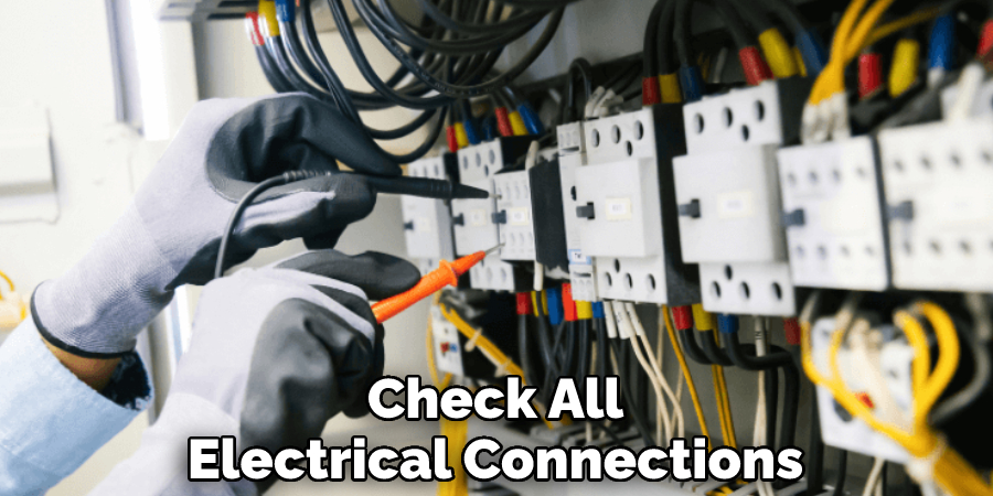Check All Electrical Connections