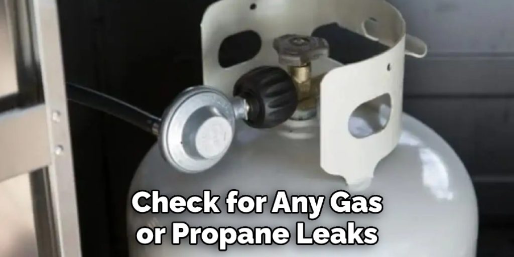 Check for Any Gas or Propane Leaks