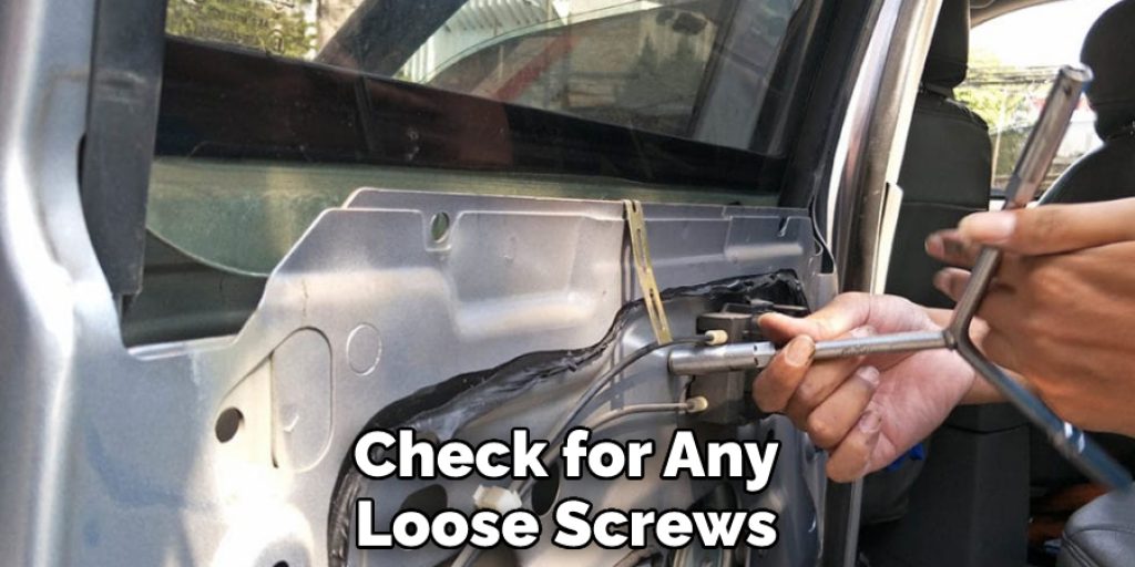 Check for Any Loose Screws