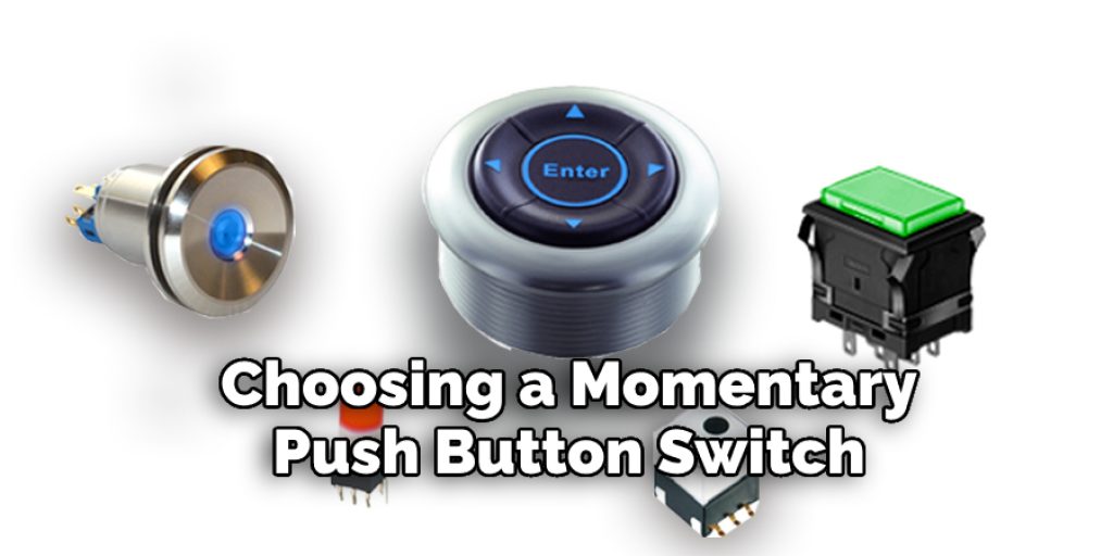 Choosing a Momentary  Push Button Switch