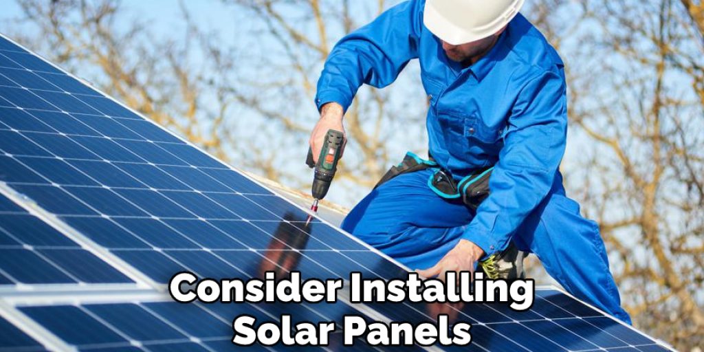 Consider Installing Solar Panels