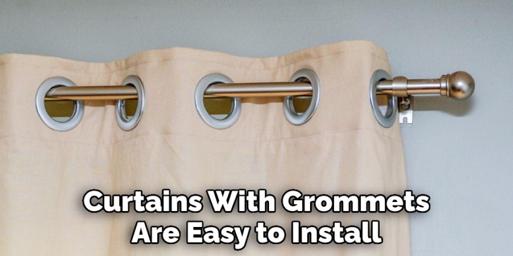 Curtains With Grommets Are Easy to Install