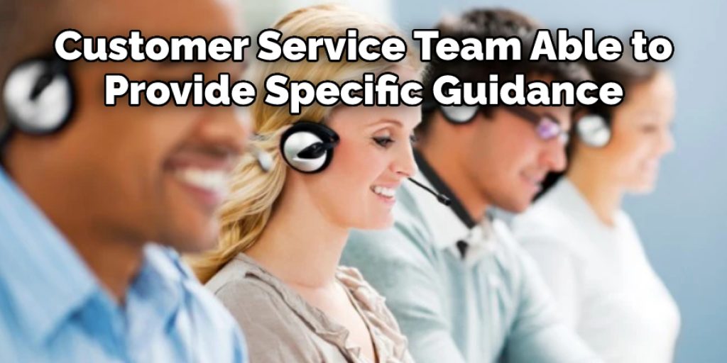  Customer Service Team Able to  Provide Specific Guidance