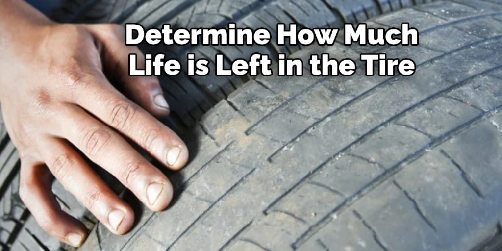 Determine How Much  Life is Left in the Tire