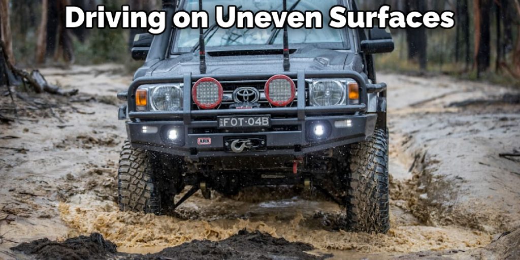 Driving on Uneven Surfaces