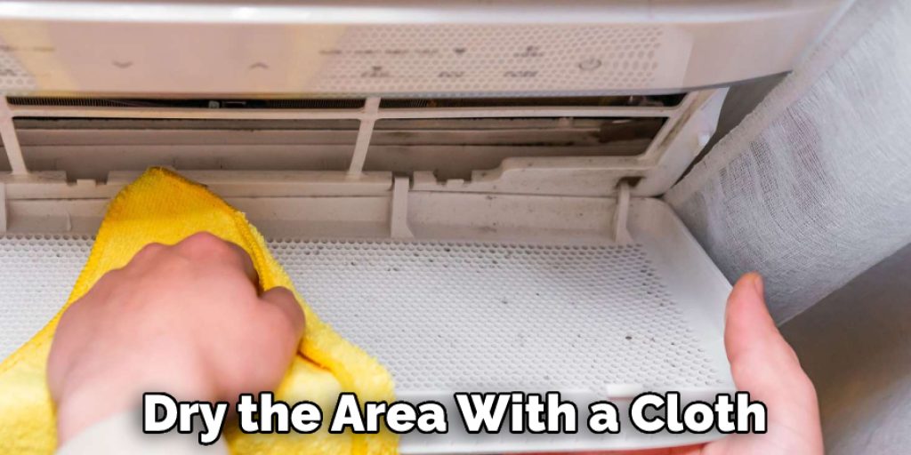Dry the Area With a Cloth