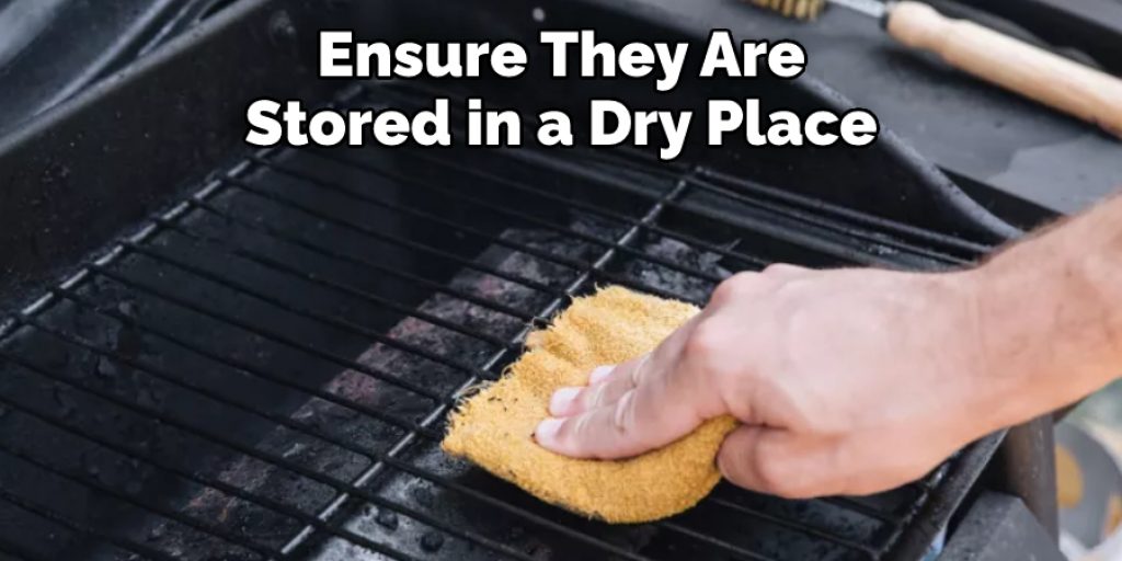 Ensure They Are  Stored in a Dry Place 