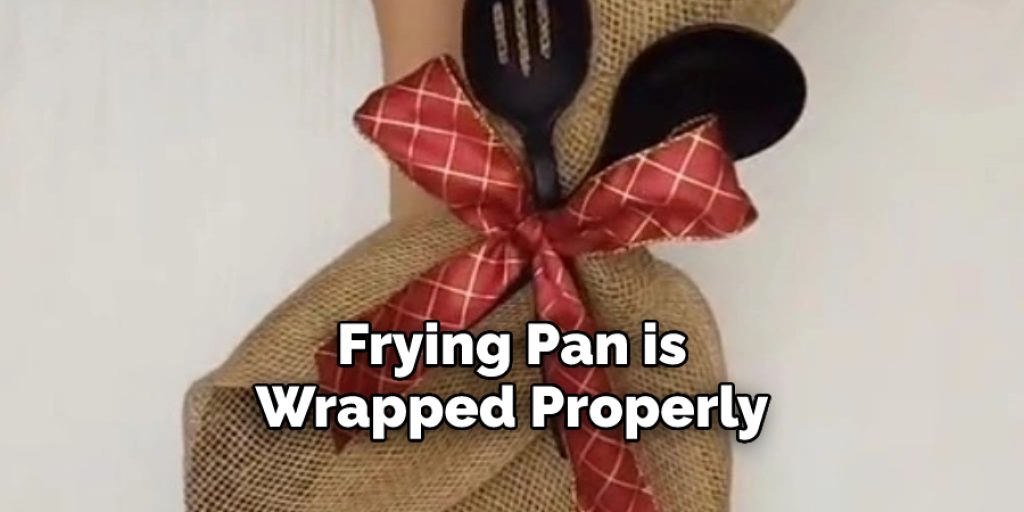Frying Pan is Wrapped Properly
