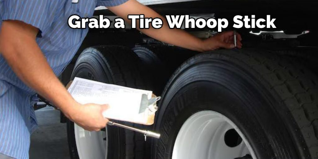 Grab a Tire Whoop Stick (2)