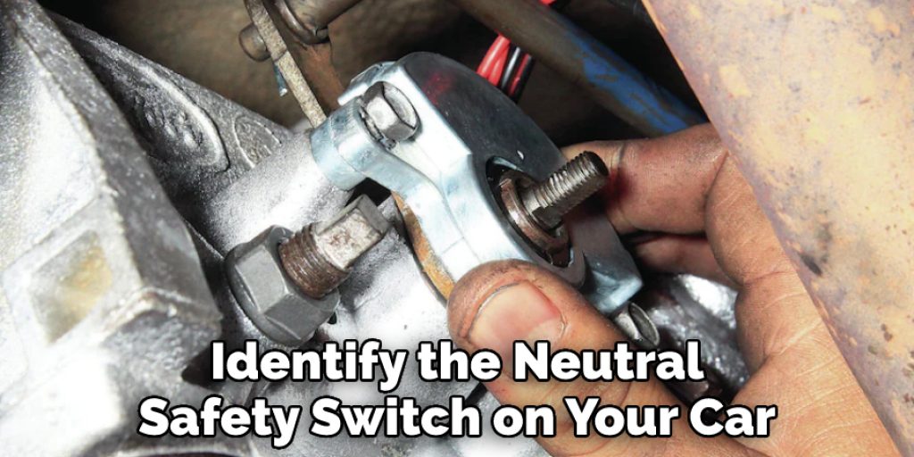 Identify the Neutral Safety Switch on Your Car