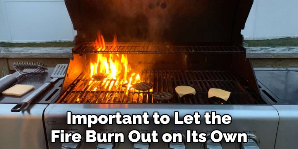 Important to Let the Fire Burn Out on Its Own
