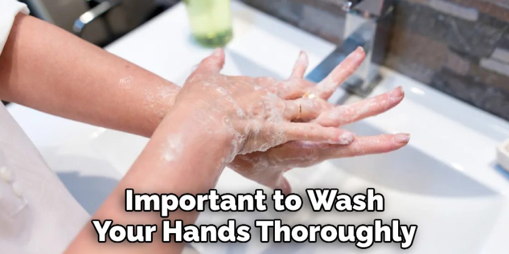 Important to Wash Your Hands Thoroughly