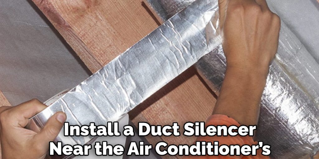 Install a Duct Silencer Near the Air Conditioner’s