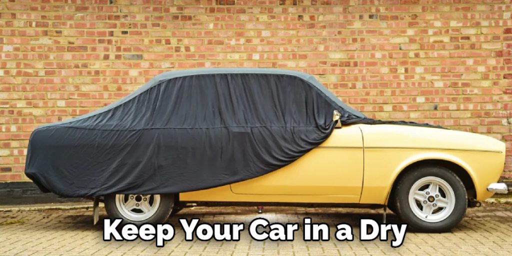 Keep Your Car in a Dry