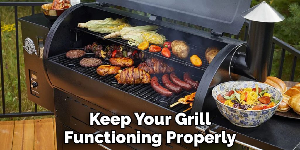 Keep Your Grill Functioning Properly