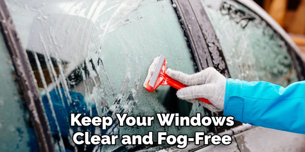 Keep Your Windows Clear and Fog-Free