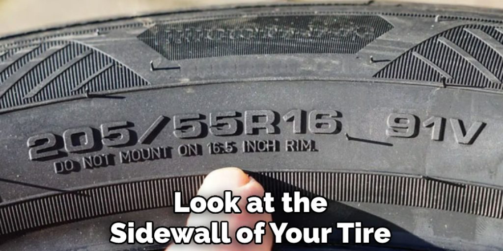 Look at the Sidewall of Your Tire