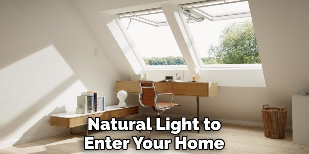 Natural Light to Enter Your Home