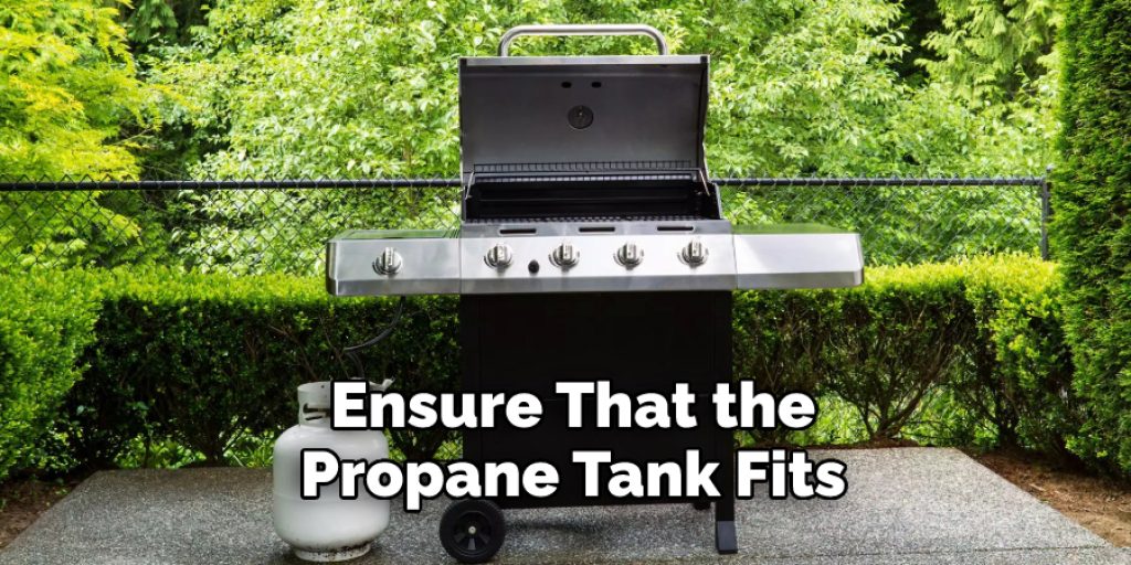 Ensure That the Propane Tank Fits