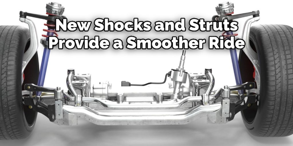 new shocks and struts provide a smoother ride