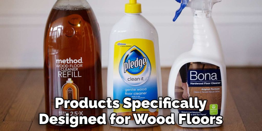 Products Specifically Designed for Wood Floors