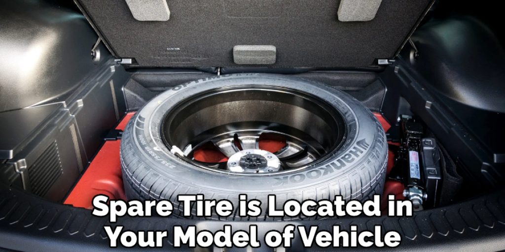 Spare Tire is Located in Your Model of Vehicle
