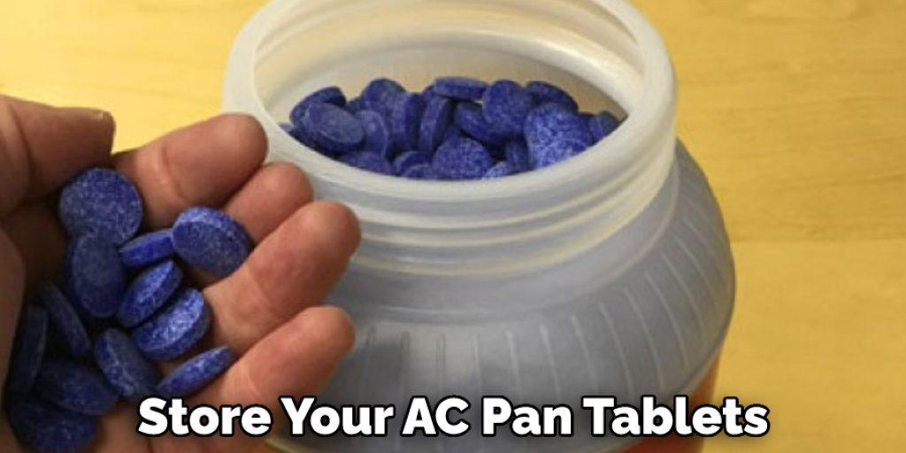 Store Your AC Pan Tablets