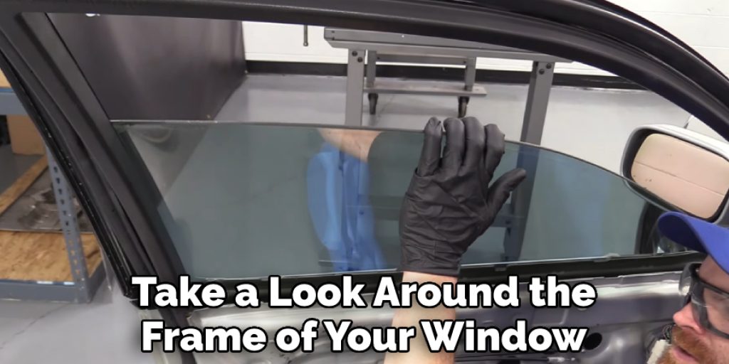 Take a Look Around the Frame of Your Window