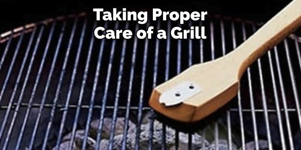 Taking Proper Care of a Grill