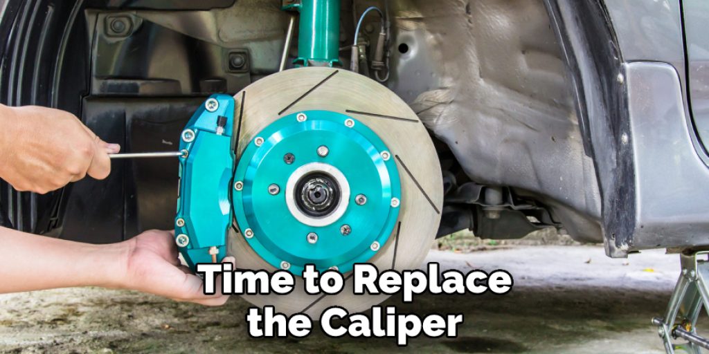 Time to Replace the Caliper