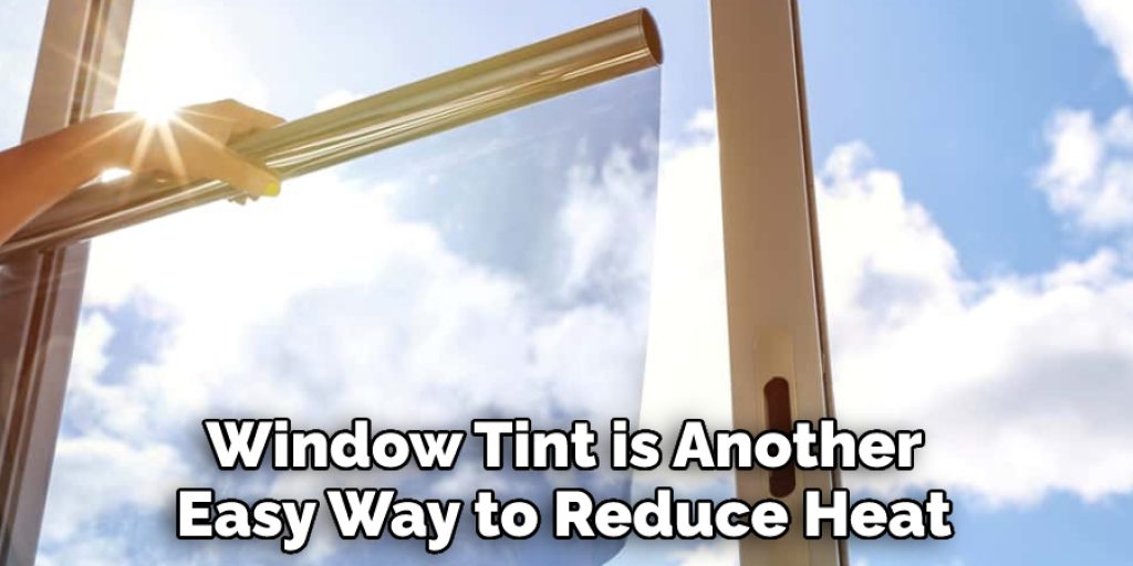 Window Tint is Another Easy Way to Reduce Heat