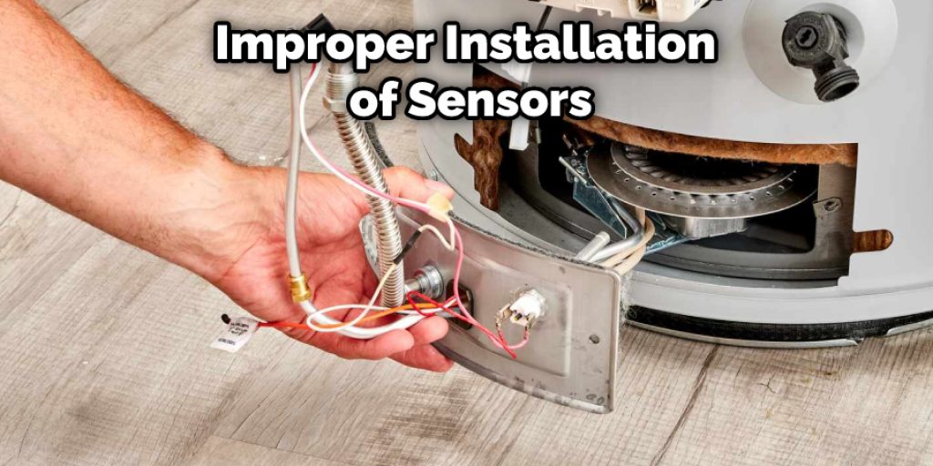 Improper Installation of Sensors