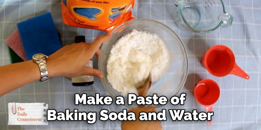 Make a Paste of Baking Soda and Water