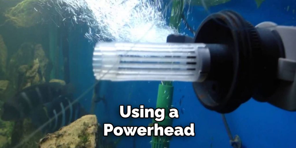  Using a Powerhead