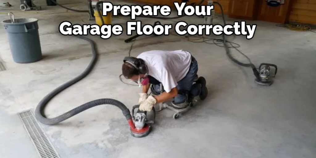 Prepare Your Garage Floor Correctly