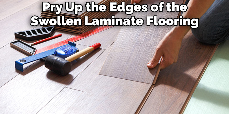Pry Up the Edges of the Swollen Laminate Flooring